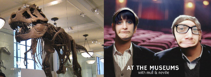 At the Museums with Mull & Neville